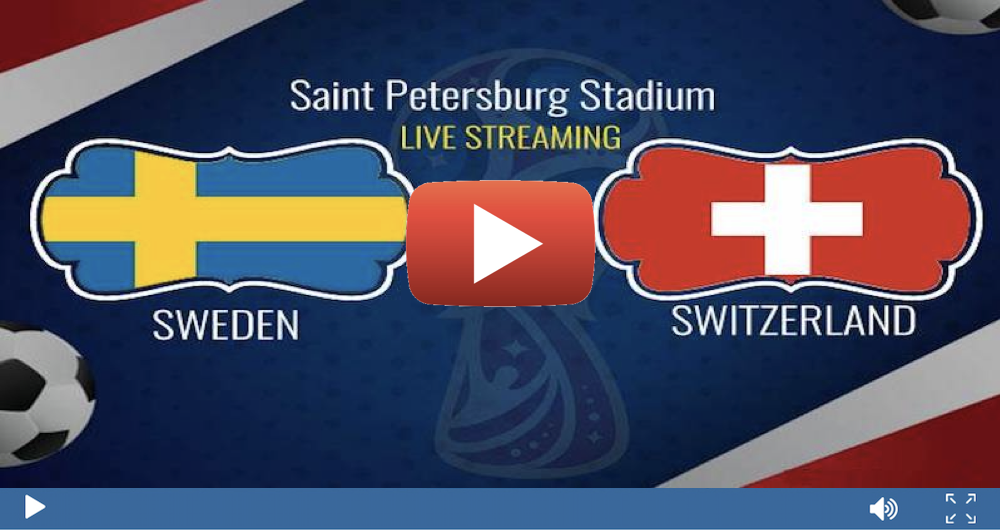 مشاهدة مباراة السويد وسويسرا بث مباشر بتاريخ 03-07-2018 كأس العالم 2018